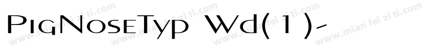 PigNoseTyp Wd(1)字体转换